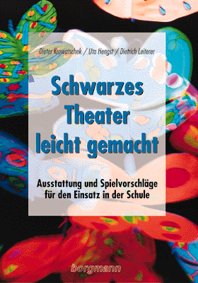 Schwarzes Theater – leicht gemacht