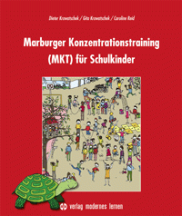 Marburger Konzentrationstraining (MKT) für Schulkinder Marburger Konzentrationstraining (MKT) für Schulkinder