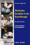 Plastisches Gestalten in der Kunsttherapie