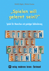 „Spielen will gelernt sein!?“