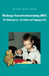 Marburger Konzentrationstraining (MKT) für Kindergarten, Vorschule und Eingangsstufe